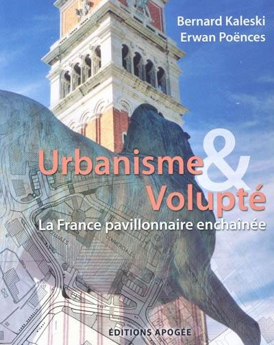 Urbanisme et volupté : la France pavillonnaire enchaînée