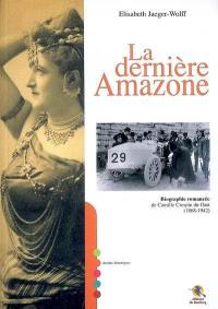 La dernière amazone : biographie romancée de Camille Crespin du Gast (1868-1942)