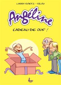 Angéline : cadeau de ouf !