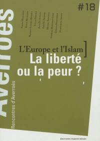 L'Europe et l'Islam, la liberté ou la peur ?