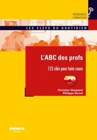 L'ABC des profs : 123 clés pour faire cours