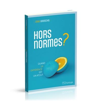 Hors normes ? : quand la différence est un atout