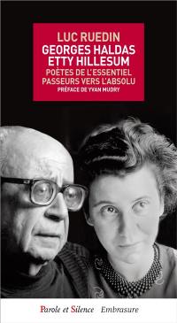 Georges Haldas, Etty Hillesum : poètes de l'essentiel, passeurs vers l'absolu