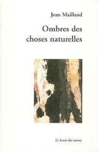 Ombres des choses naturelles