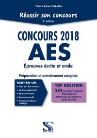 Réussir son concours 2018 AES, accompagnant éducatif et social : épreuves écrite et orale, préparation et entraînement complets : textes officiels, culture générale, méthodologie, cours, entraînement, concours blancs