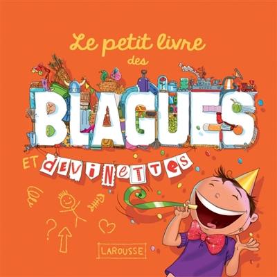 Le petit livre des blagues et devinettes