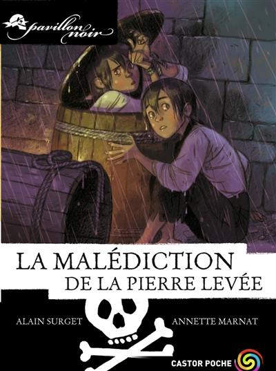 Pavillon noir. Vol. 10. La malédiction de la pierre levée