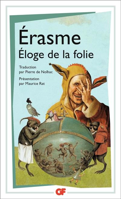 Eloge de la folie. Lettre d'Erasme à Dorpius