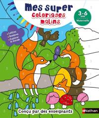 Mes super coloriages malins : 3-6 ans, maternelle