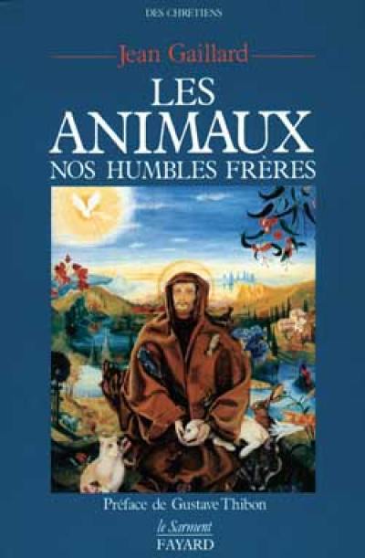 Les Animaux, nos humbles frères