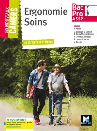 Ergonomie, soins, bac pro ASSP, 2de, 1re, terminale : 38 TD, 30 FT et 21 mémos