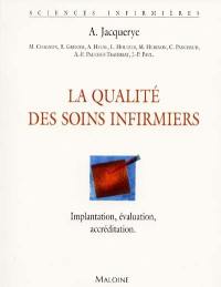 La qualité des soins infirmiers : évaluation, gestion, pronostic