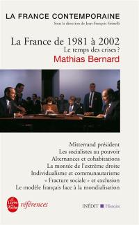 La France contemporaine. La France de 1981 à 2002 : le temps des crises ?