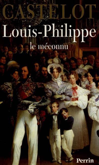 Louis-Philippe : le méconnu