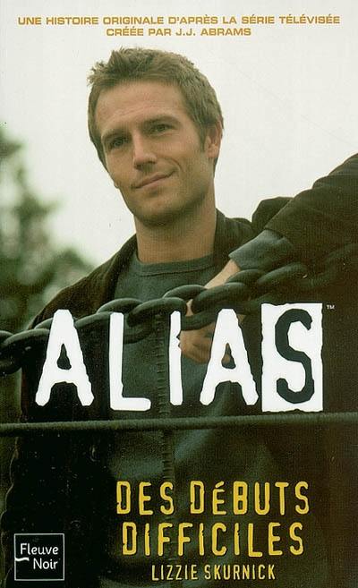 Alias. Vol. 5. Des débuts difficiles : une aventure de Michael Vaughn