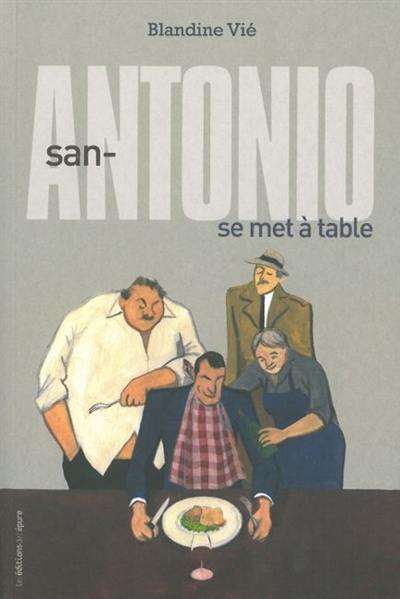 San-Antonio se met à table