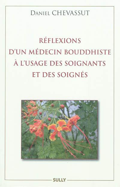 Réflexions d'un médecin bouddhiste à l'usage des soignants et des soignés