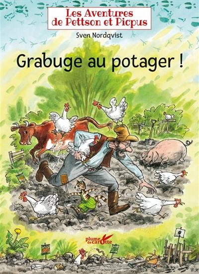 Les aventures de Pettson et Picpus. Grabuge au potager !