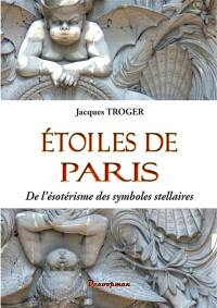 Etoiles de Paris : de l'ésotérisme des symboles stellaires