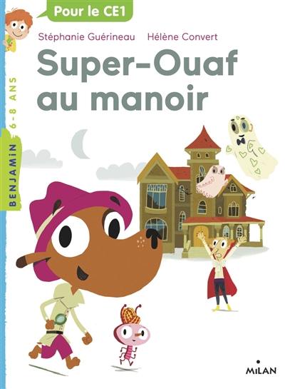 Super-Ouaf. Super-Ouaf au manoir