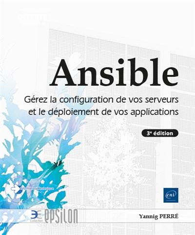 Ansible : gérez la configuration de vos serveurs et le déploiement de vos applications