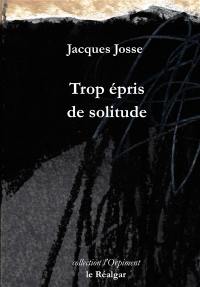 Trop épris de solitude