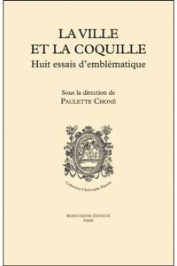 La ville et la coquille : neuf essais d'emblématique