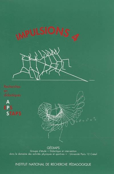 Impulsions : recherches en didactique des APS, de l'EPS, des STAPS. Vol. 4