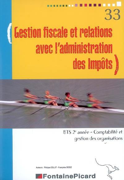 Gestion fiscale et relations avec l'administration des impôts, BTS 2e année comptabilité et gestion des organisations