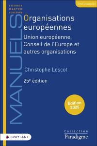 Organisations européennes : Union européenne, Conseil de l'Europe et autres organisations : 2025