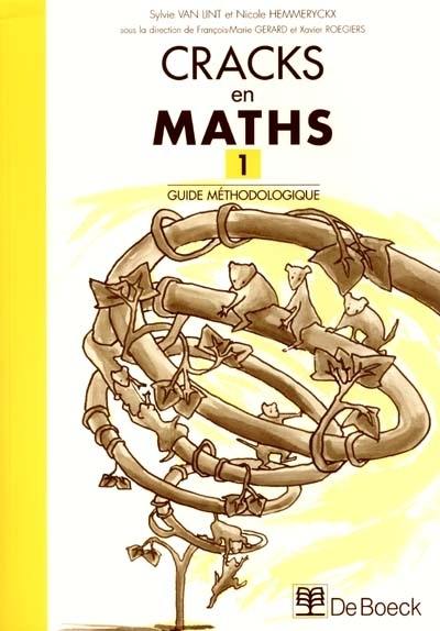 Cracks en maths 1 : guide méthodologique