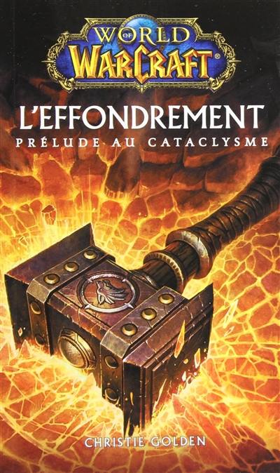 World of Warcraft. L'effondrement : prélude au cataclysme