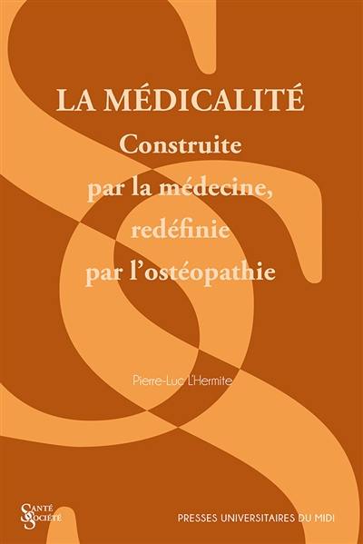 La médicalité : construite par la médecine, redéfinie par l'ostéopathie