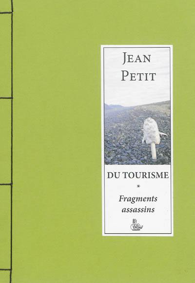 Du tourisme : fragments assassins