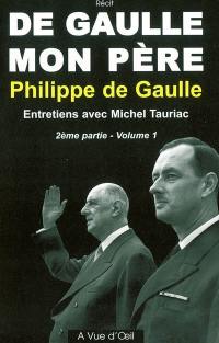 De Gaulle, mon père : entretiens avec Michel Tauriac