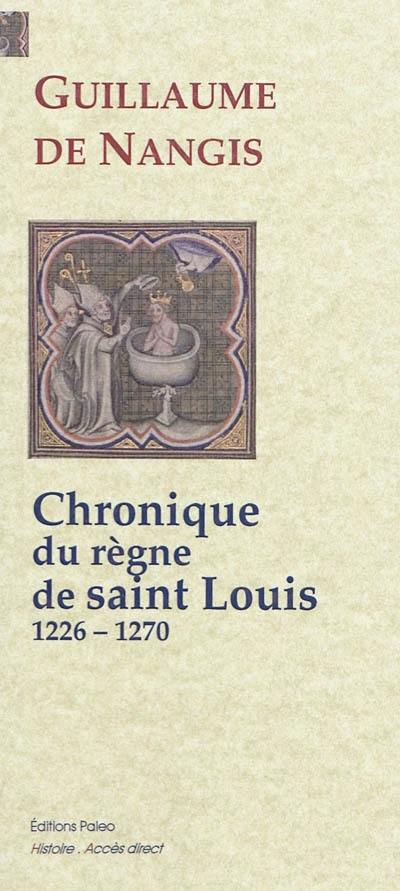 Chronique du règne de Saint Louis : 1226-1270