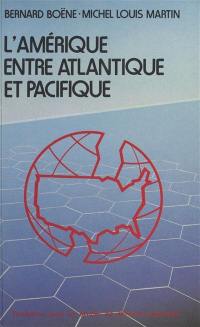 L'Amérique entre Atlantique et Pacifique : essai de prospective stratégique