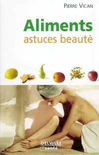 Aliments astuces beauté