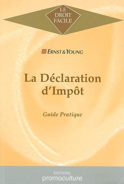 La déclaration d'impôt : guide pratique