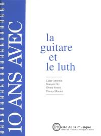 10 ans avec la guitare et le luth