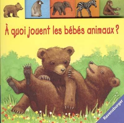 A quoi jouent les bébés animaux ?