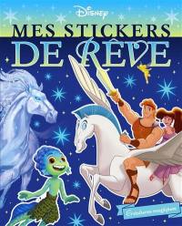 Disney : mes stickers de rêve : créatures magiques