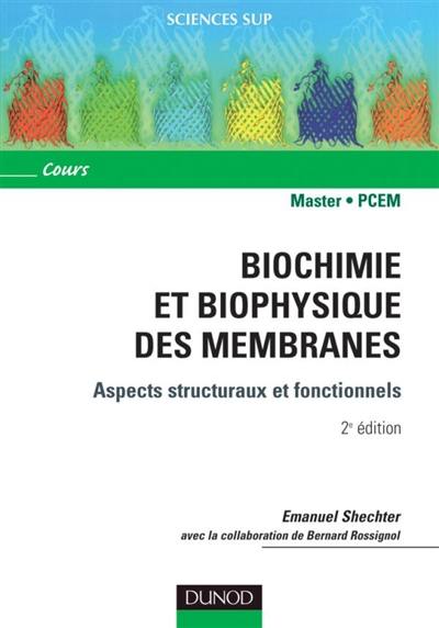 Biochimie et biophysique des membranes : aspects structuraux et fonctionnels