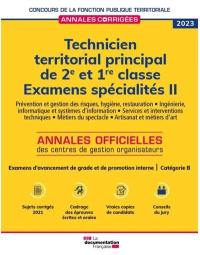 Technicien territorial principal de 2e et 1re classe 2023 : examens d'avancement de grade et promotion interne, catégorie B : examens spécialités. Vol. 2. Prévention et gestion des risques, hygiène, restauration, ingénierie, informatique et systèmes d'information, services et interventions techniques, métiers du spectacle, artisanat et métiers d'art