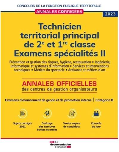 Technicien territorial principal de 2e et 1re classe 2023 : examens d'avancement de grade et promotion interne, catégorie B : examens spécialités. Vol. 2. Prévention et gestion des risques, hygiène, restauration, ingénierie, informatique et systèmes d'information, services et interventions techniques, métiers du spectacle, artisanat et métiers d'art