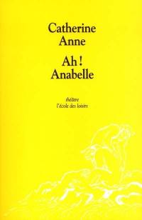 Ah ! Anabelle : brève pour trois