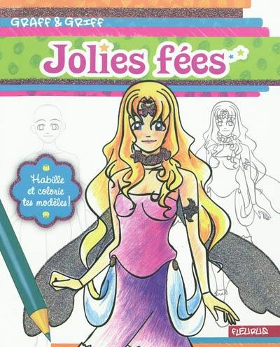 Jolies fées : habille et colorie tes modèles !