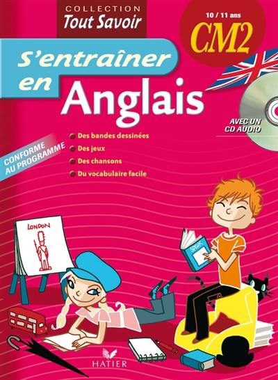 S'entraîner en anglais CM2, 10-11 ans