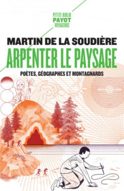 Arpenter le paysage : poètes, géographes et montagnards