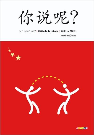 Ni shuo ne ?, A1-A2 du CECRL : méthode de chinois